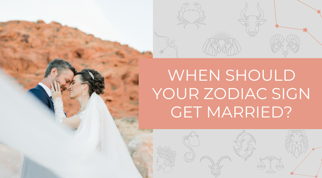 image of bride and groom about to kiss as her veil swirls toward the photographer. the words when should your zodiac sign get married is written on the right.