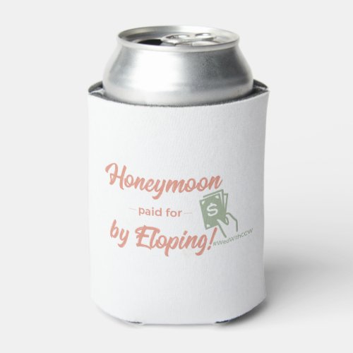 Honeymoon Paid for Foam Can Cooler